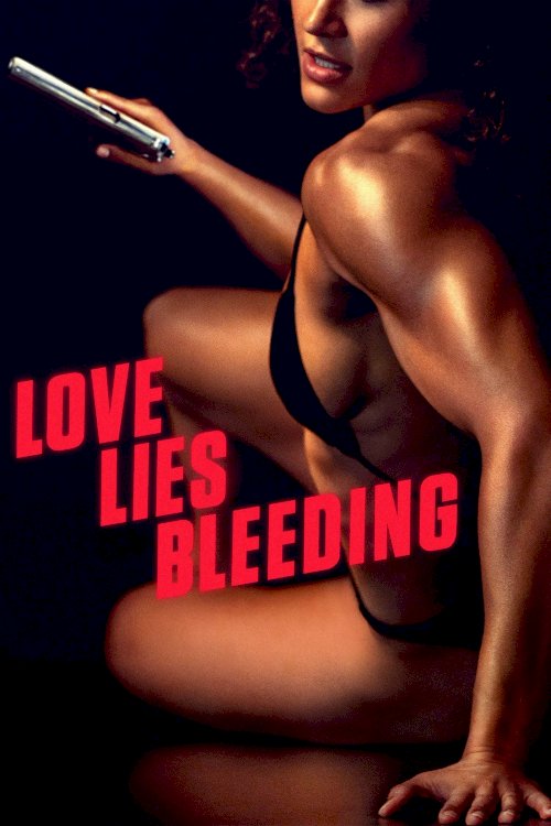 Love Lies Bleeding - Movie Poster Love Lies Bleeding - Movie Poster