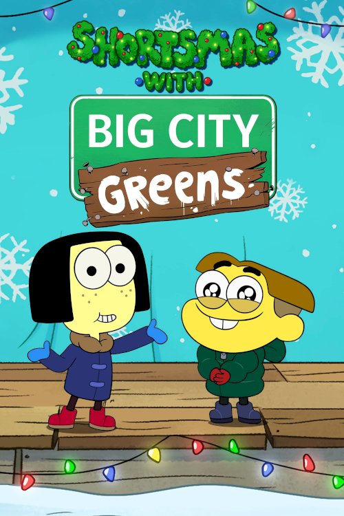 Shortsmas with Big City Greens - Movie Poster Shortsmas with Big City Greens - Movie Poster