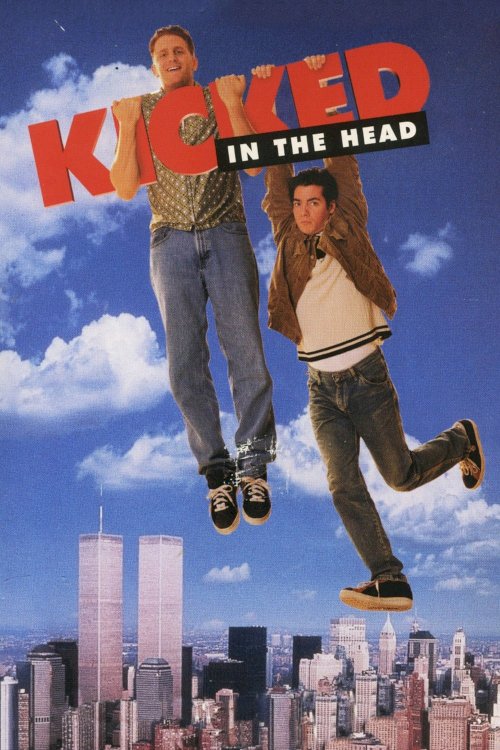 Kicked in the Head - Movie Poster Kicked in the Head - Movie Poster