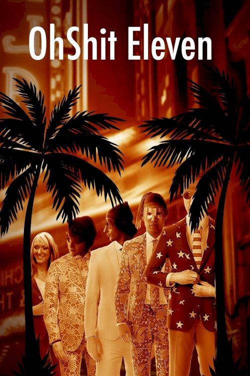 Oh Shit Eleven - Movie Poster