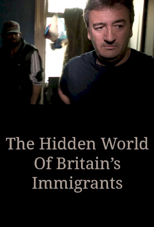 The Hidden World Of Britain’s Immigrants - Movie Poster The Hidden World Of Britain’s Immigrants - Movie Poster