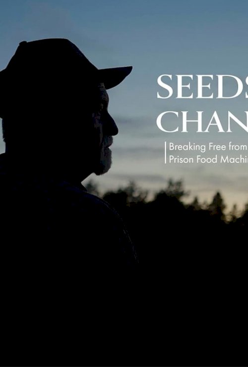 Seeds of Change - Movie Poster Seeds of Change - Movie Poster