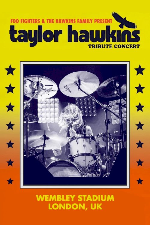 Taylor Hawkins Tribute Concert - Movie Poster Taylor Hawkins Tribute Concert - Movie Poster