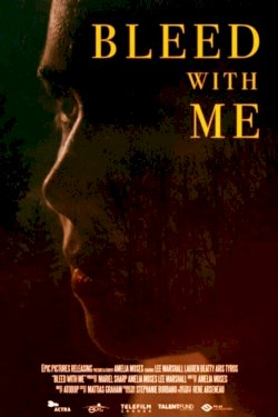 Bleed with Me - Movie Poster Bleed with Me - Movie Poster