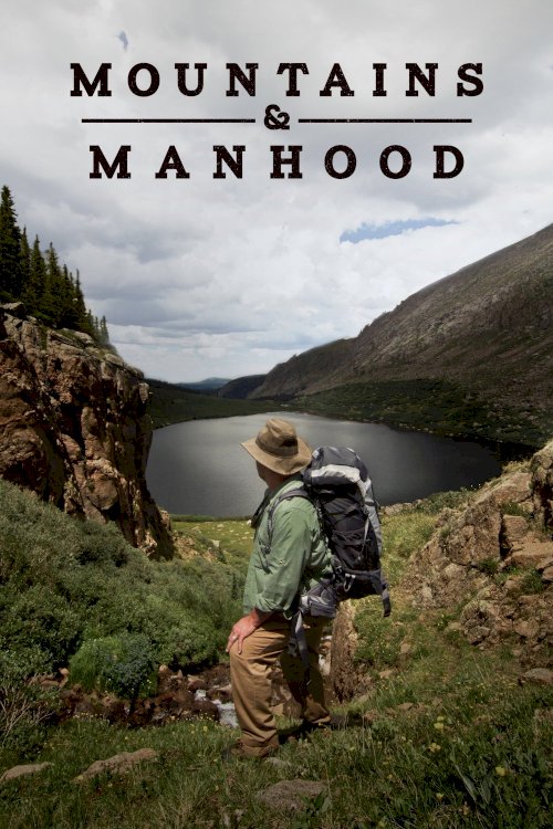Mountains & Manhood - Movie Poster Mountains & Manhood - Movie Poster