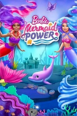 Barbie: Mermaid Power - Movie Poster Barbie: Mermaid Power - Movie Poster