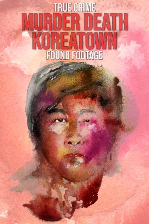 Murder Death Koreatown - Movie Poster Murder Death Koreatown - Movie Poster
