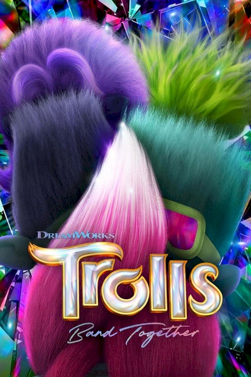 Trolls Band Together - Movie Poster Trolls Band Together - Movie Poster