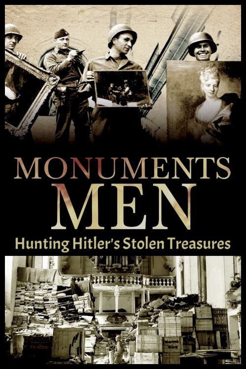 Hunting Hitler's Stolen Treasures: The Monuments Men - Movie Poster