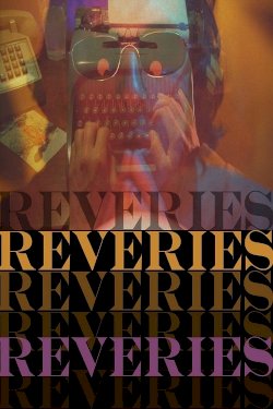 Reveries - Movie Poster Reveries - Movie Poster