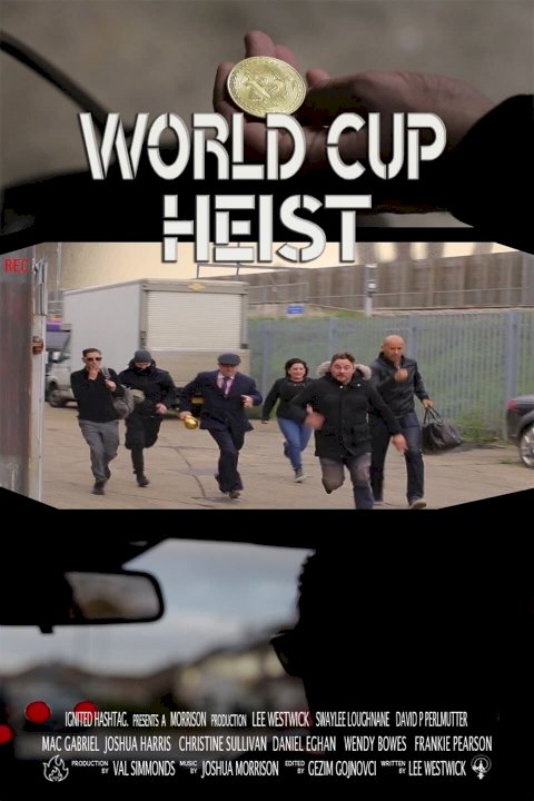 World Cup Heist - Movie Poster World Cup Heist - Movie Poster