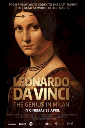 Leonardo da Vinci: The Genius in Milan - Movie Poster Leonardo da Vinci: The Genius in Milan - Movie Poster