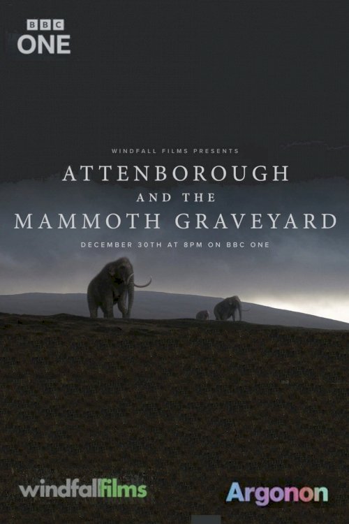 Attenborough and the Mammoth Graveyard - Movie Poster Attenborough and the Mammoth Graveyard - Movie Poster