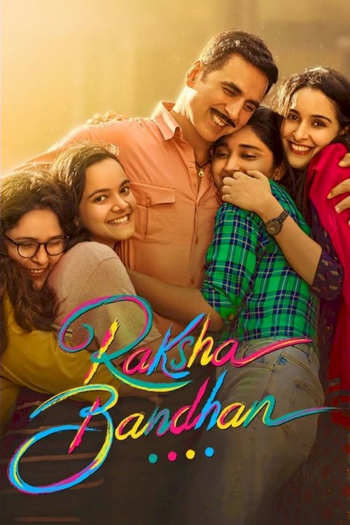 Raksha Bandhan - Movie Poster Raksha Bandhan - Movie Poster