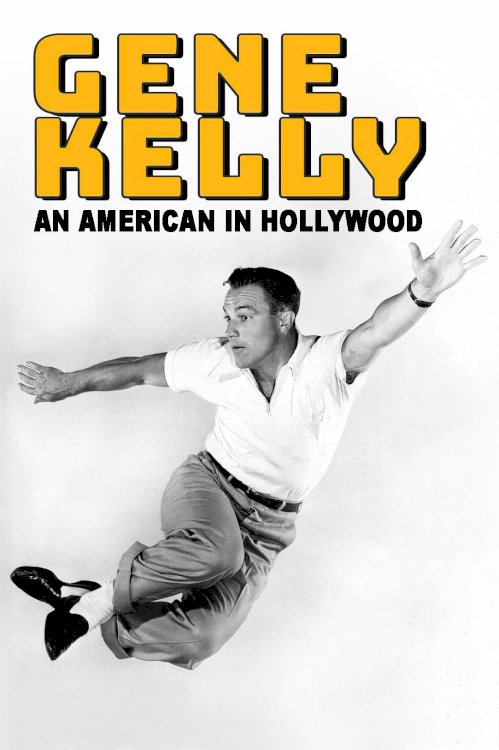 Gene Kelly - An American in Hollywood - Movie Poster Gene Kelly - An American in Hollywood - Movie Poster