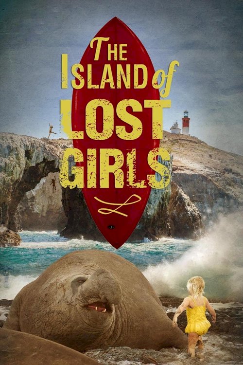 The Island of Lost Girls - Movie Poster The Island of Lost Girls - Movie Poster