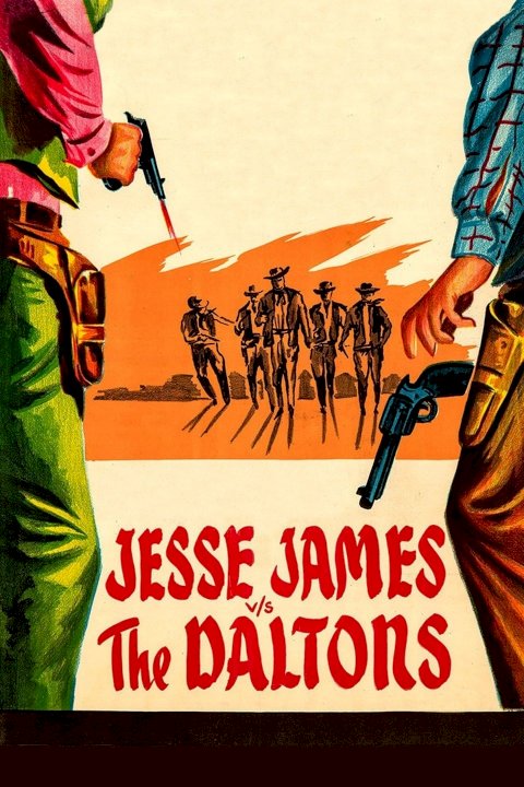 Jesse James vs. the Daltons - Movie Poster Jesse James vs. the Daltons - Movie Poster
