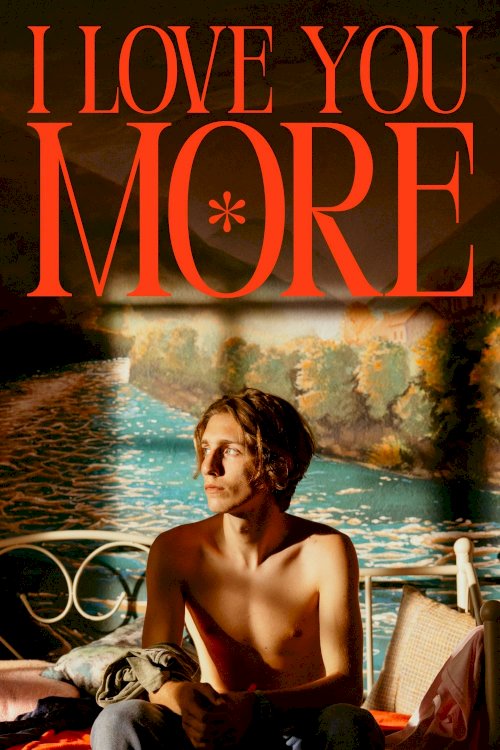 I Love You More - Movie Poster I Love You More - Movie Poster