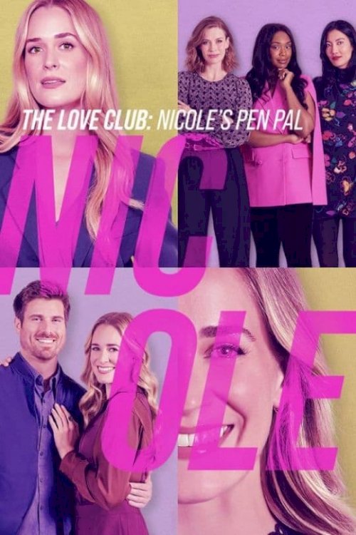 The Love Club: Nicole’s Pen Pal - Movie Poster The Love Club: Nicole’s Pen Pal - Movie Poster