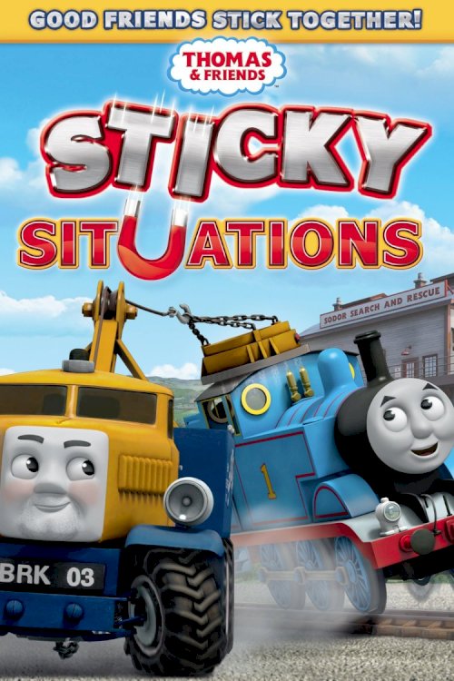 Thomas & Friends: Sticky Situations - Movie Poster Thomas & Friends: Sticky Situations - Movie Poster