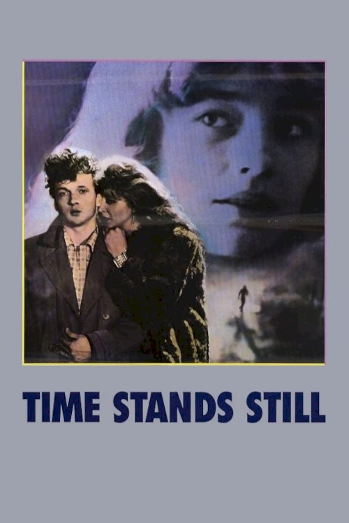 Time Stands Still - Movie Poster