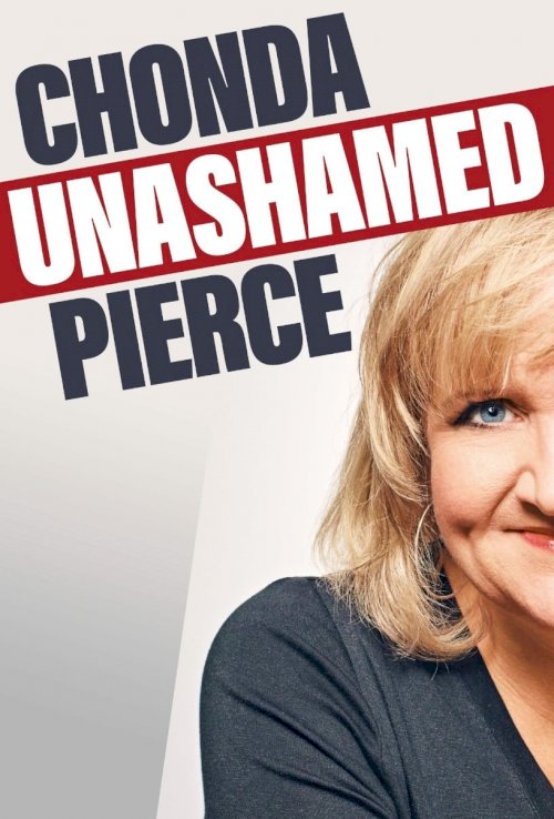Chonda Pierce: Unashamed - Movie Poster Chonda Pierce: Unashamed - Movie Poster