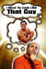 I Want to Look Like That Guy - Movie Poster I Want to Look Like That Guy - Movie Poster