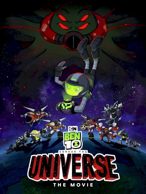 Ben 10 vs. the Universe: The Movie - Movie Poster Ben 10 vs. the Universe: The Movie - Movie Poster