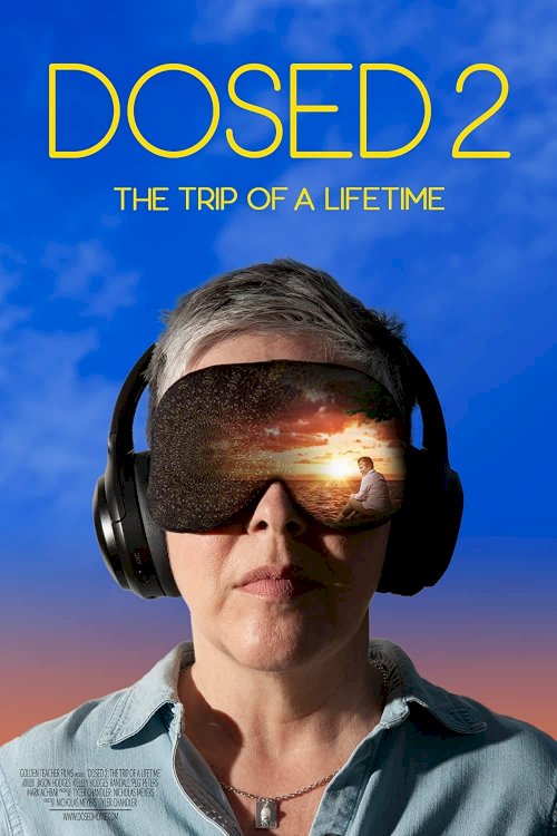 Dosed 2: The Trip of a Lifetime - Movie Poster