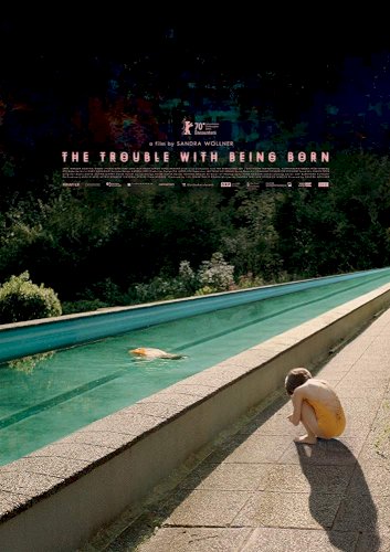 The Trouble with Being Born - Movie Poster The Trouble with Being Born - Movie Poster