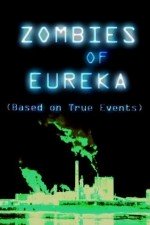 Zombies of Eureka - Movie Poster Zombies of Eureka - Movie Poster
