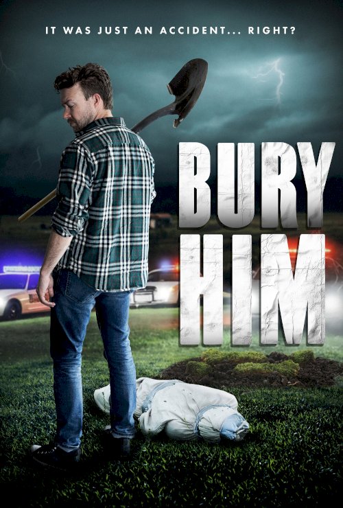 Bury Him - Movie Poster Bury Him - Movie Poster