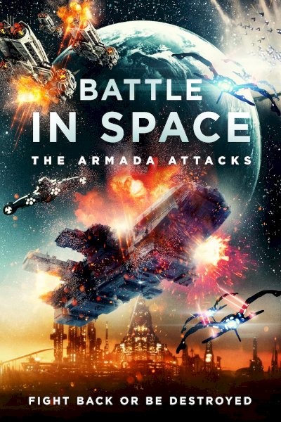 Battle in Space: The Armada Attacks - Movie Poster Battle in Space: The Armada Attacks - Movie Poster