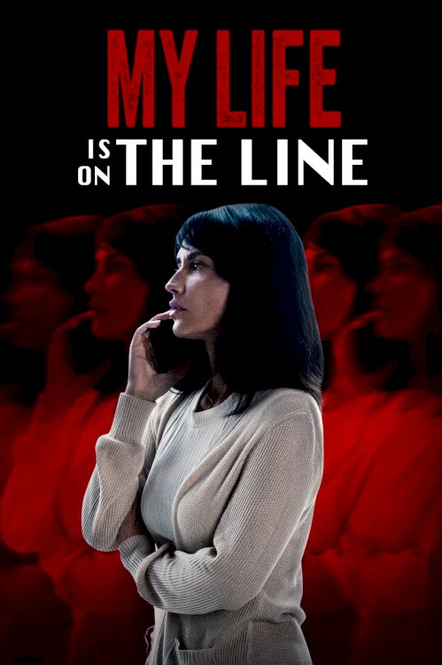 My Life Is on the Line - Movie Poster My Life Is on the Line - Movie Poster