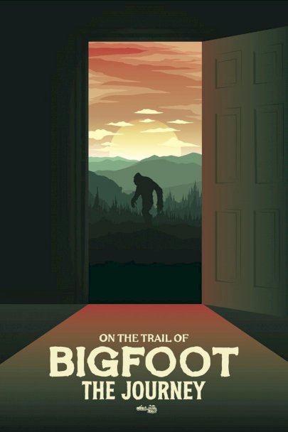 On the Trail of Bigfoot: The Journey - Movie Poster On the Trail of Bigfoot: The Journey - Movie Poster