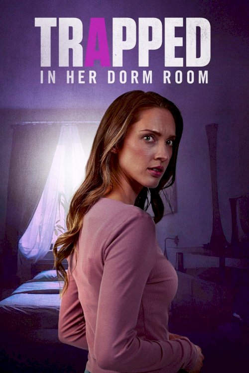 Trapped in Her Dorm Room - Movie Poster Trapped in Her Dorm Room - Movie Poster