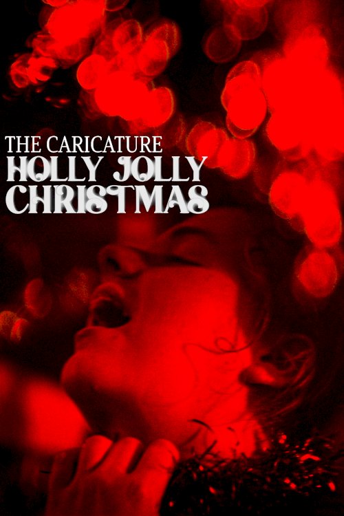 The Caricature: Holly Jolly Christmas - Movie Poster The Caricature: Holly Jolly Christmas - Movie Poster