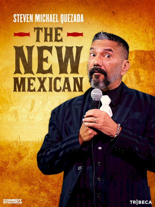 Steven Michael Quezada: The New Mexican - Movie Poster Steven Michael Quezada: The New Mexican - Movie Poster