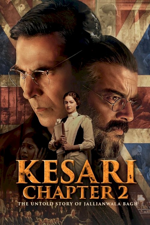 Kesari Chapter 2: The Untold Story of Jallianwala Bagh - Movie Poster Kesari Chapter 2: The Untold Story of Jallianwala Bagh - Movie Poster