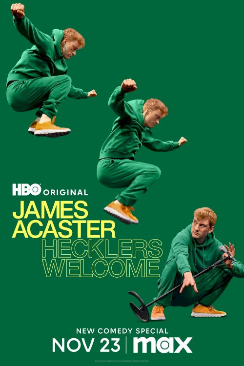 James Acaster: Hecklers Welcome - Movie Poster James Acaster: Hecklers Welcome - Movie Poster
