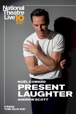 National Theatre Live: Present Laughter - Movie Poster National Theatre Live: Present Laughter - Movie Poster