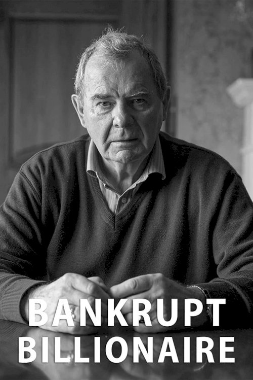 Bankrupt Billionaire - Movie Poster Bankrupt Billionaire - Movie Poster