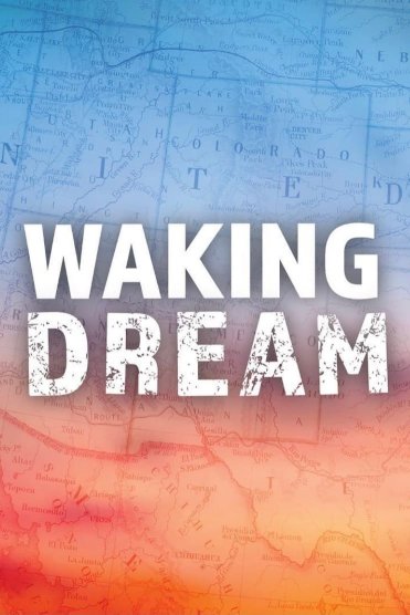 Waking Dream - Movie Poster Waking Dream - Movie Poster