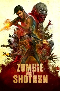 Zombie with a Shotgun - Movie Poster Zombie with a Shotgun - Movie Poster