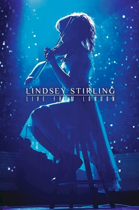 Lindsey Stirling: Live from London - Movie Poster Lindsey Stirling: Live from London - Movie Poster