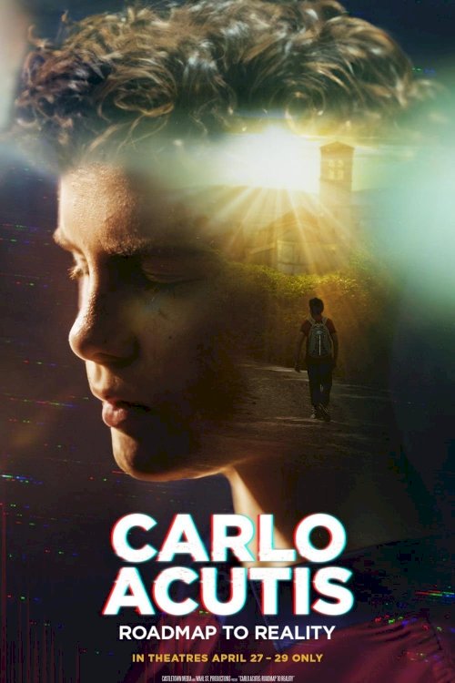 Carlo Acutis: Roadmap to Reality - Movie Poster Carlo Acutis: Roadmap to Reality - Movie Poster