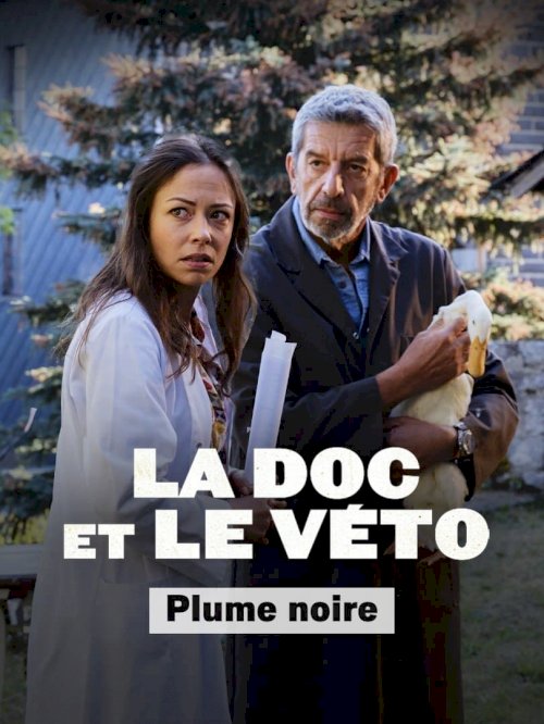 La doc et le Véto : La plume noire - Movie Poster La doc et le Véto : La plume noire - Movie Poster