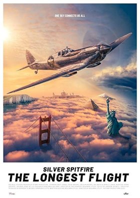Silver Spitfire: The Longest Flight - Movie Poster Silver Spitfire: The Longest Flight - Movie Poster