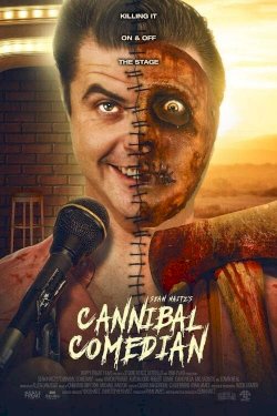 Cannibal Comedian - Movie Poster Cannibal Comedian - Movie Poster