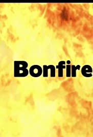 Bonfire - Movie Poster Bonfire - Movie Poster